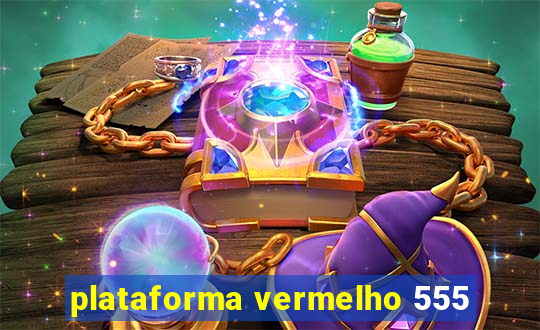 plataforma vermelho 555